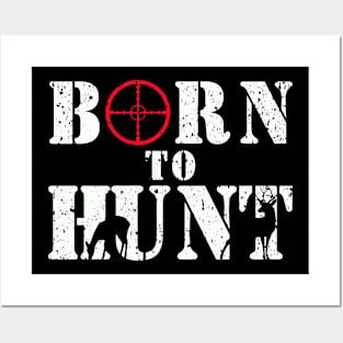 Born to Hunt T-shirt Gift for Dad the Hunter Posters and Art